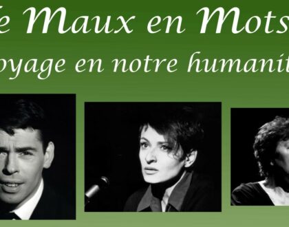 De maux en mots...voyage en notre humanité